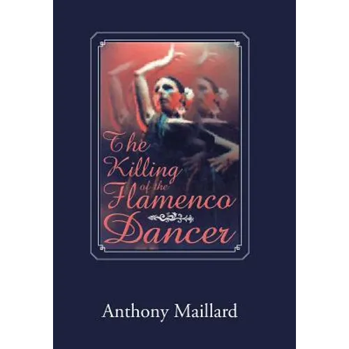 The Killing of the Flamenco Dancer - Hardcover