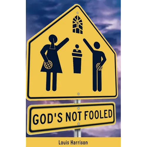 God's Not Fooled - Paperback