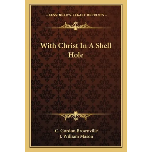 With Christ In A Shell Hole
