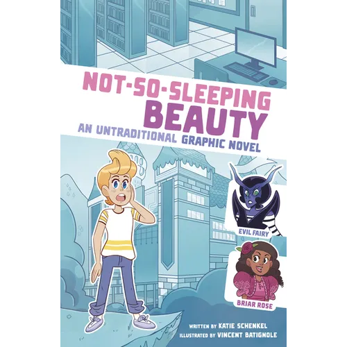 Not-So-Sleeping Beauty: An Untraditional Graphic Novel - Hardcover