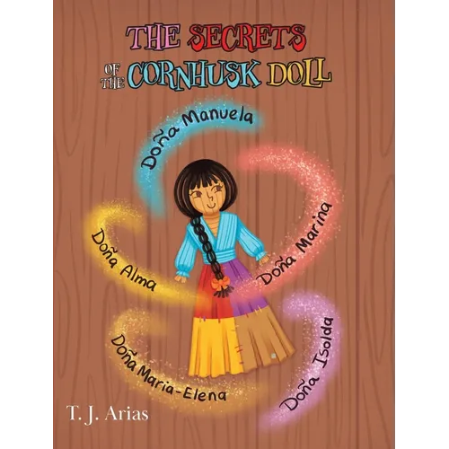 The Secrets of the Cornhusk Doll - Hardcover