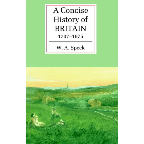 A Concise History of Britain, 1707 1975 - Paperback