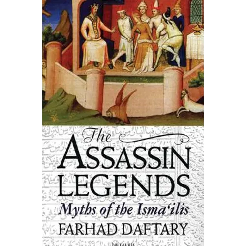 The Assassin Legends: Myths of the Isma'ilis - Paperback