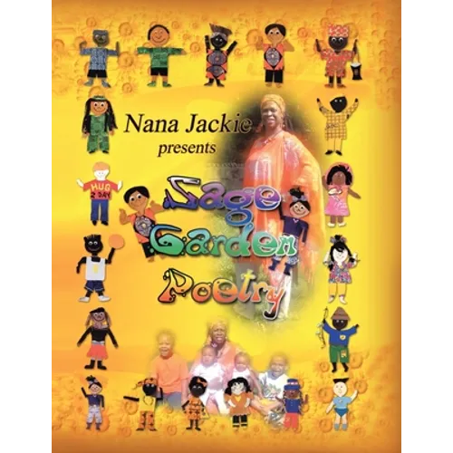 Nana Jackie Presents Sage Garden Poetry - Paperback