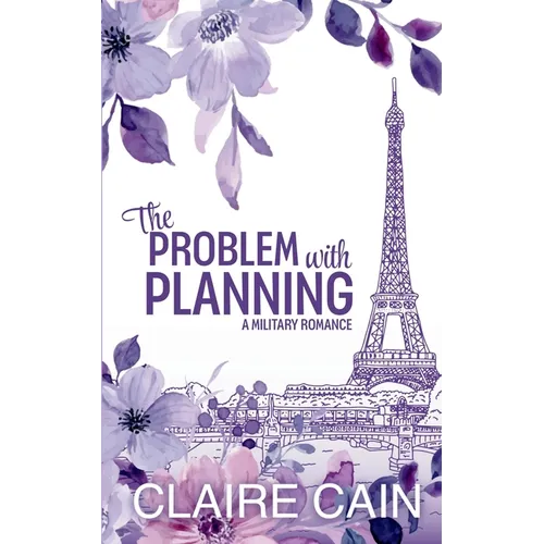 The Problem with Planning: A Sweet Military Romance - Paperback