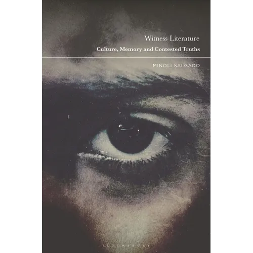 Witness Literature: Culture, Memory and Contested Truths - Paperback