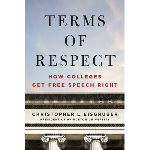 Terms of Respect: How Colleges Get Free Speech Right