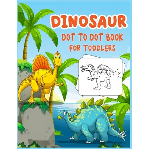 Dinosaur Dot to Dot Book For Toddlers: Connect the dot Activities for Learning - Paperback