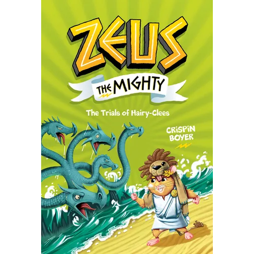 Zeus the Mighty: The Trials of Hairy-Clees (Book 3) - Hardcover