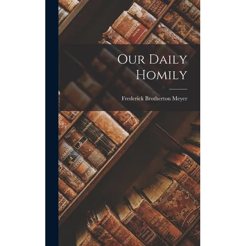 Our Daily Homily - Hardcover