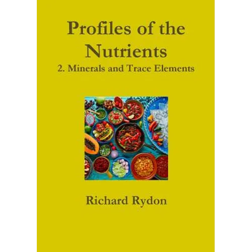 Profiles of the Nutrients-2. Minerals and Trace Elements - Paperback