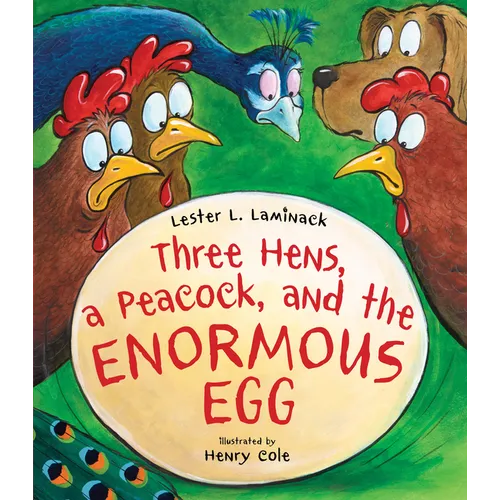 Three Hens, a Peacock, and the Enormous Egg - Hardcover
