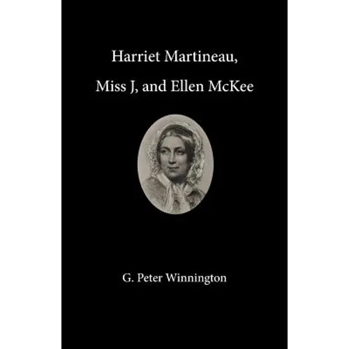 Harriet Martineau, Miss J, and Ellen McKee - Paperback