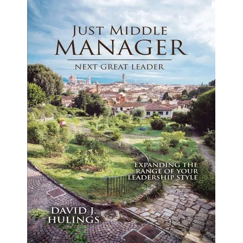 Just Middle Manager: Next Great Leader