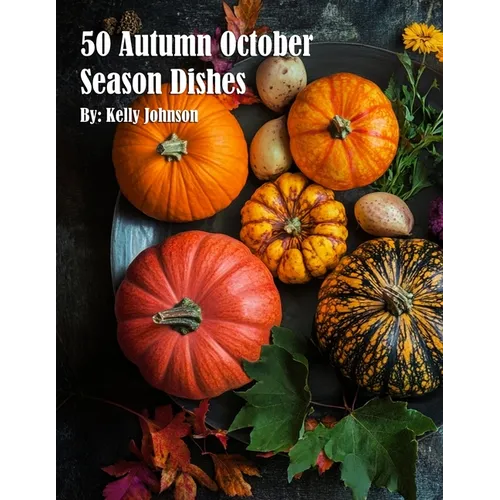 50 Autumn Gourmet Dishes - Paperback