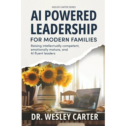 AI Powered Leadership for Modern Families - Paperback