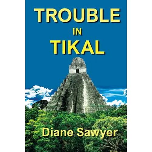 Trouble in Tikal - Paperback