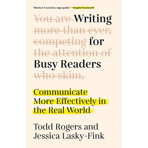 Writing for Busy Readers: Communicate More Effectively in the Real World