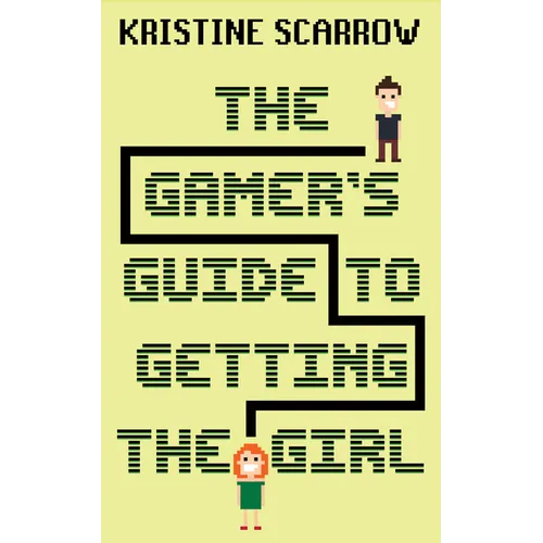 The Gamer's Guide to Getting the Girl - Paperback