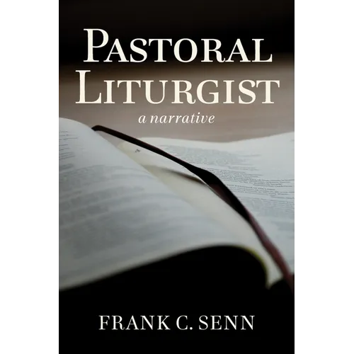 Pastoral Liturgist: A Narrative - Paperback