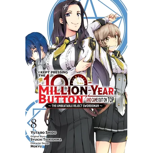 I Kept Pressing the 100-Million-Year Button and Came Out on Top, Vol. 8 (Manga) - Paperback