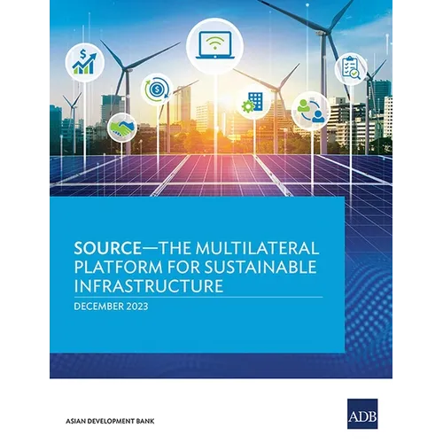 Source--The Multilateral Platform for Sustainable Infrastructure - Paperback