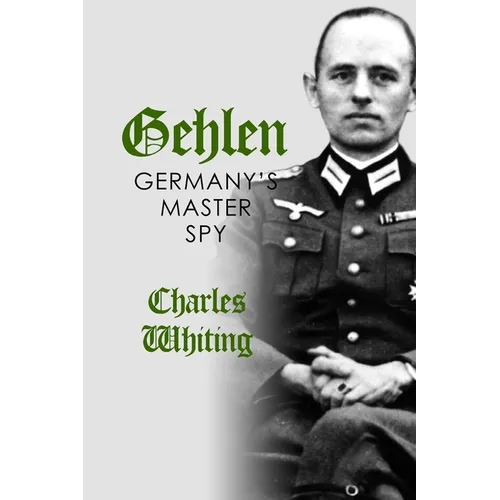 Gehlen: Germany's Master Spy - Paperback