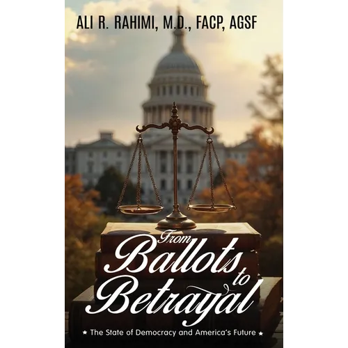 From Ballots to Betrayal - Hardcover