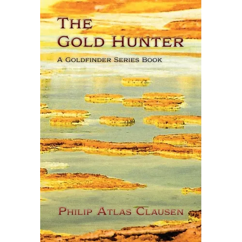 The Gold Hunter: A Goldfinder Series Book - Paperback