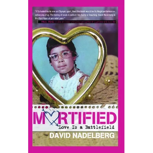 Mortified: Love Is a Battlefield - Paperback