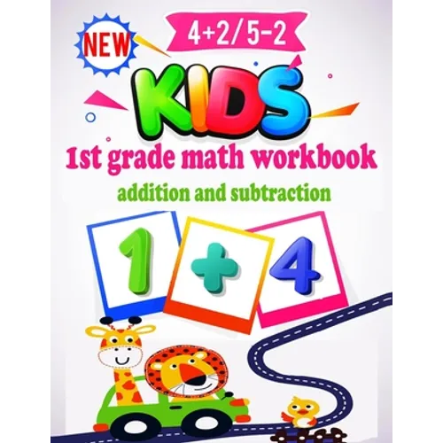 1st Grade Math Workbook Addition and Subtraction: Preschool Math Workbook for Toddlers Ages 2-4. Beginner Math Preschool Learning Book with Number Tra - Paperback