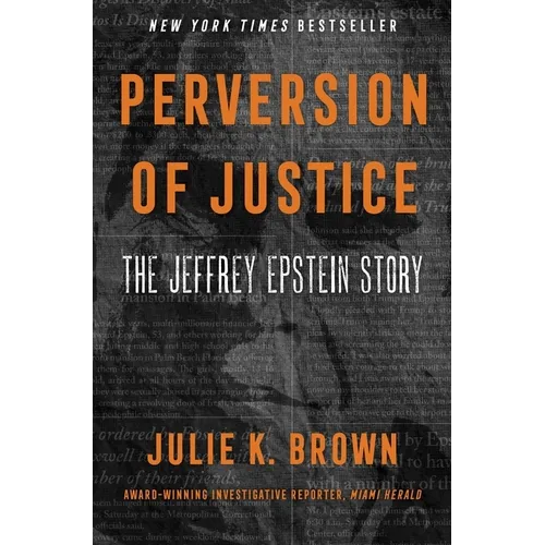 Perversion of Justice: The Jeffrey Epstein Story
