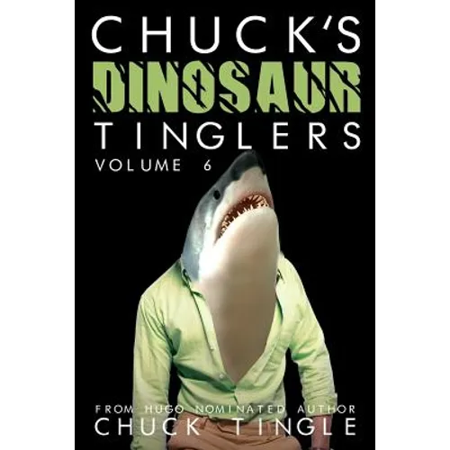Chuck's Dinosaur Tinglers: Volume 6 - Paperback