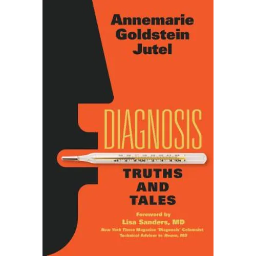 Diagnosis: Truths and Tales - Paperback