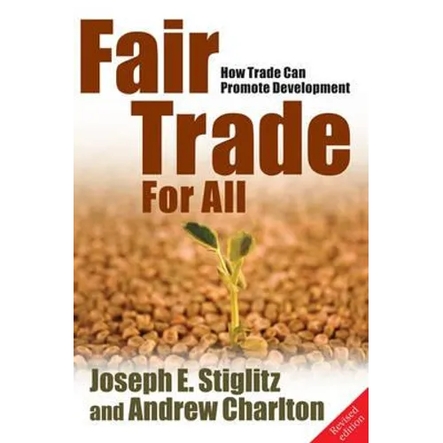 Fair Trade for All: How Trade Can Promote Development (Revised)