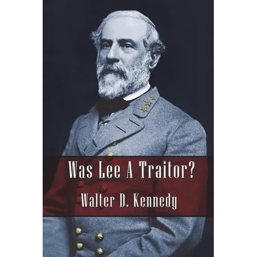 Was Lee a Traitor? - Paperback