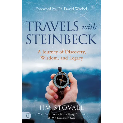 Travels with Steinbeck: A Journey of Discovery, Wisdom, and Legacy - Paperback