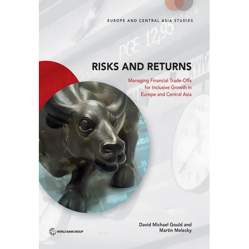 Risks and Returns: Managing Financial Trade-Offs for Inclusive Growth in Europe and Central Asia - Paperback