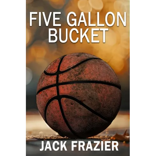 Five Gallon Bucket - Paperback