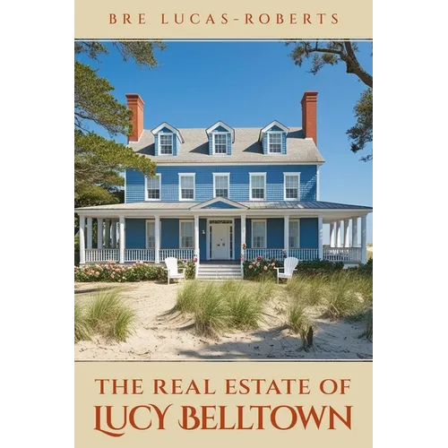 The Real Estate of Lucy Belltown - Paperback