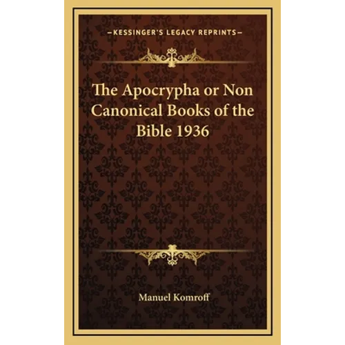 The Apocrypha or Non Canonical Books of the Bible 1936 - Hardcover