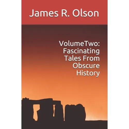Volume Two: Fascinating Tales From Obscure History - Paperback