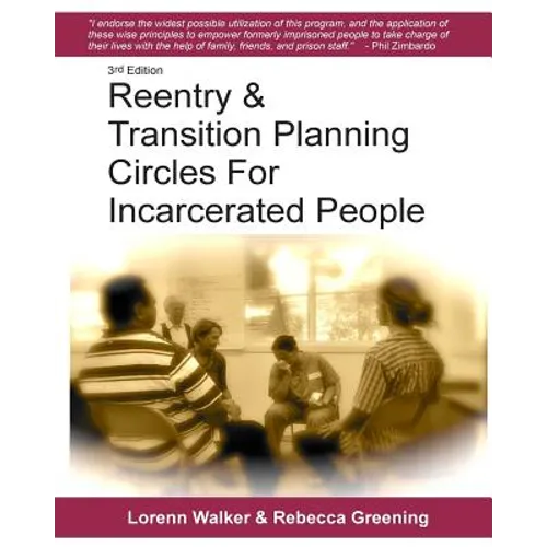 Reentry & Transition Planning Circles for Incarcerated People: Handbook on how to develop the successful reentry & transition planning process for inc - Paperback