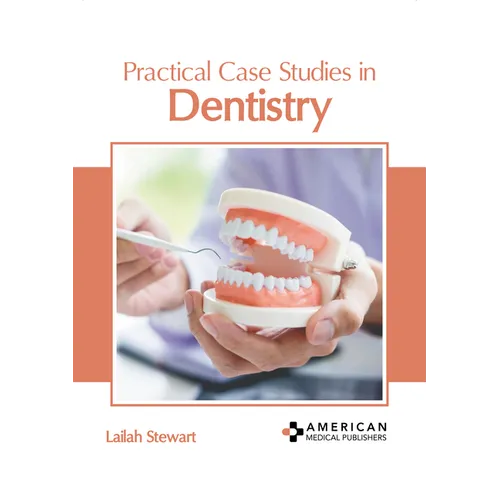 Practical Case Studies in Dentistry - Hardcover