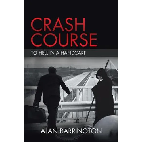 Crash Course: To Hell in a Handcart - Paperback
