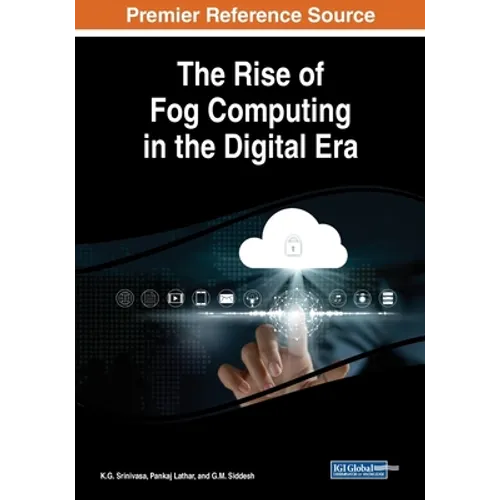 The Rise of Fog Computing in the Digital Era - Paperback