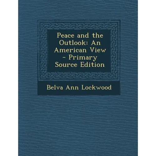 Peace and the Outlook: An American View - Paperback