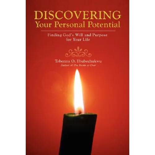 Discovering Your Personal Potential: Finding God's Will and Purpose for Your Life - Paperback