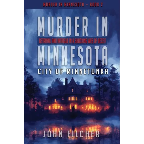 Murder in Minnesota: City of Minnetonka - Paperback