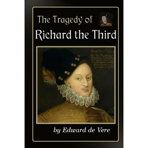 The Tragedy of Richard the Third - Paperback